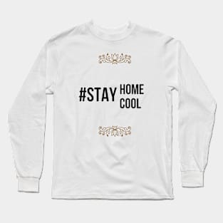 Stay home Long Sleeve T-Shirt